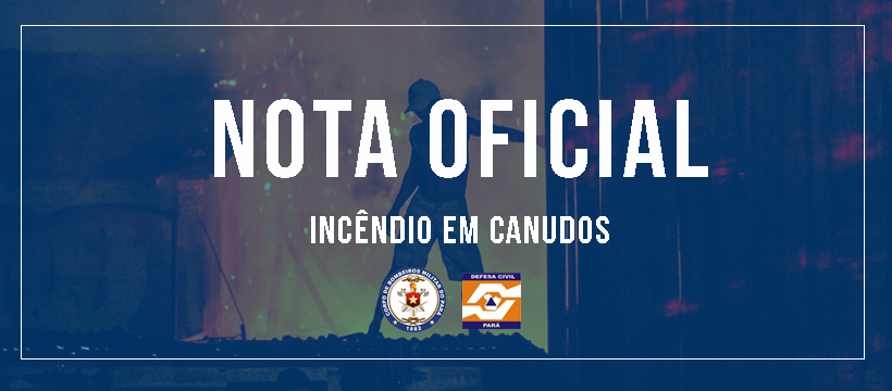 NOTA OFICIAL: INCÊNDIO EM CANUDOS