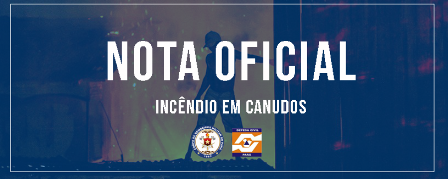 NOTA OFICIAL: INCÊNDIO EM CANUDOS