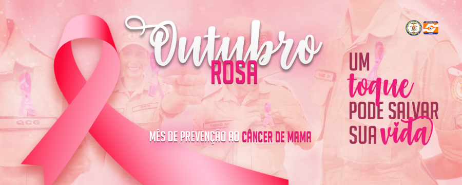 OUTUBRO ROSA – MÊS DE PREVENÇÃO AO CÂNCER DE MAMA