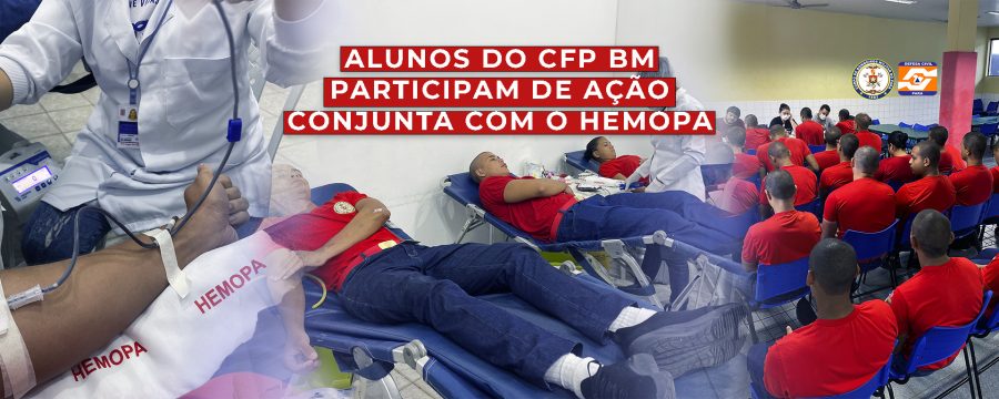 ALUNOS DO CURSO DE FORMAÇÃO DE PRAÇA PARTICIPAM DE AÇÃO JUNTO AO HEMOPA