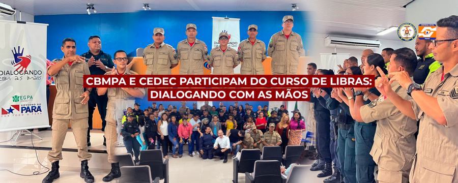 CBMPA E CEDEC PARTICIPARAM DA SOLENIDADE ALUSIVA À CONCLUSÃO DO CURSO DE LIBRAS, “DIALOGANDO COM AS MÃOS”