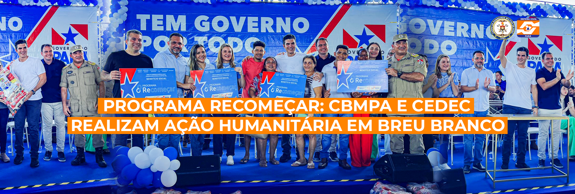 PROGRAMA RECOMEÇAR: CBMPA E CEDEC REALIZAM AÇÃO HUMANITÁRIA EM BREU BRANCO