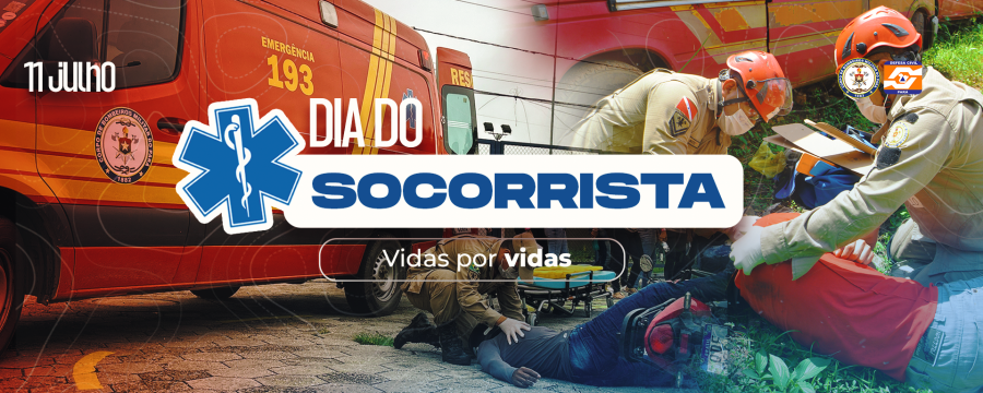 DIA DO SOCORRISTA: VIDAS POR VIDAS