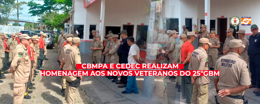 CBMPA E CEDEC REALIZAM HOMENAGEM AOS NOVOS VETERANOS DO 25° GBM/MARITUBA