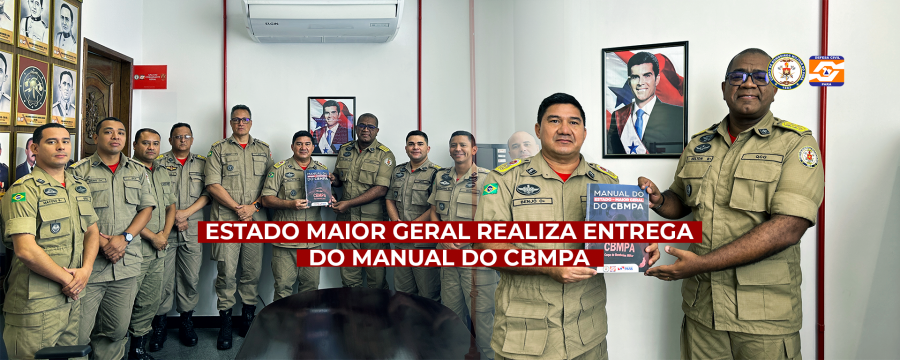 ESTADO-MAIOR GERAL REALIZA ENTREGA DO MANUAL DO CBMPA