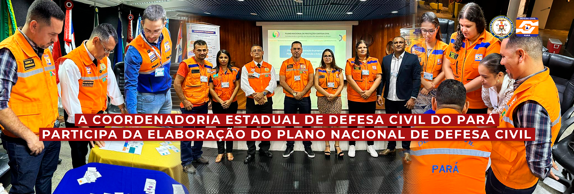 COORDENADORIA ESTADUAL DE DEFESA CIVIL DO PARÁ PARTICIPA DA ELABORAÇÃO DO PLANO NACIONAL DE DEFESA CIVIL