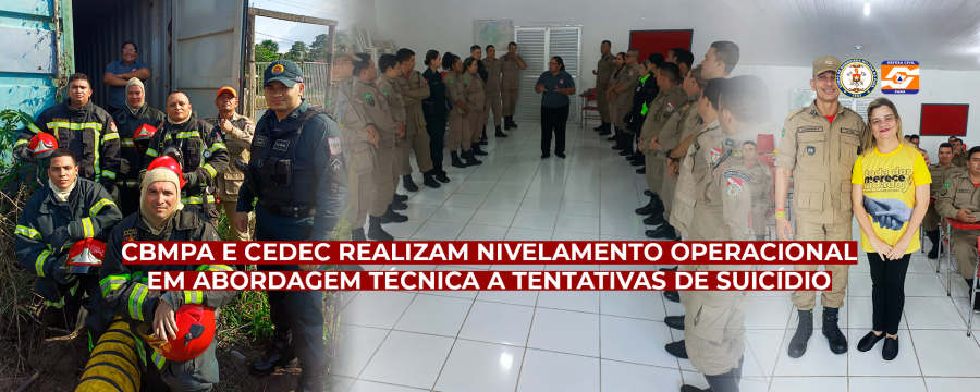 CBMPA E CEDEC REALIZAM NIVELAMENTO OPERACIONAL EM ABORDAGEM TÉCNICA A TENTATIVAS DE SUICÍDIO