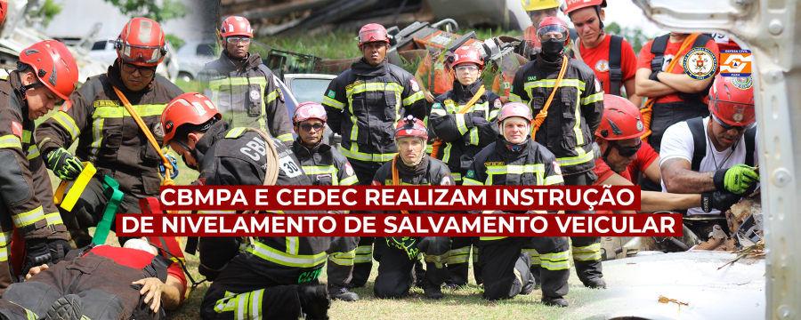 CBMPA E CEDEC REALIZAM CURSO DE NIVELAMENTO OPERACIONAL DE SALVAMENTO VEICULAR