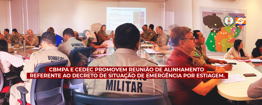 CBMPA e CEDEC promovem reunião de alinhamento referente ao Decreto de Situação de Emergência por Estiagem