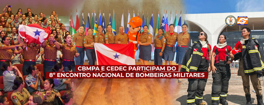 CBMPA E CEDEC PARTICIPAM DO 8° ENCONTRO NACIONAL DE BOMBEIRAS MILITARES