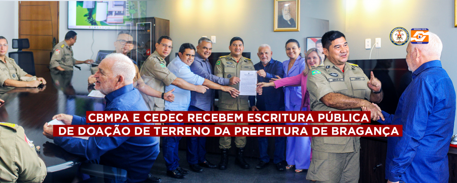CBMPA E CEDEC RECEBEM ESCRITURA PÚBLICA DE DOAÇÃO DE TERRENO DA PREFEITURA DE BRAGANÇA