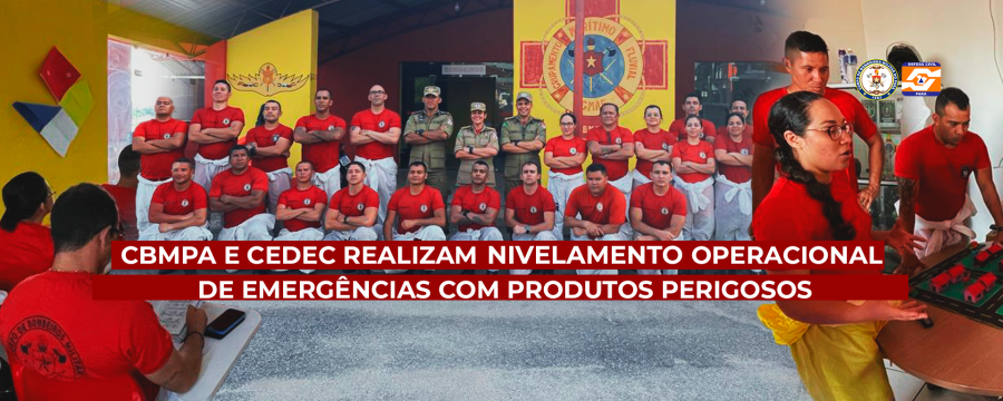CBMPA E CEDEC REALIZAM NIVELAMENTO OPERACIONAL DE EMERGÊNCIAS COM PRODUTOS PERIGOSOS