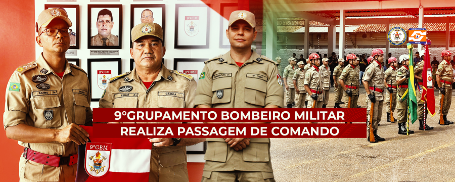 9° GRUPAMENTO BOMBEIRO MILITAR REALIZA PASSAGEM DE COMANDO